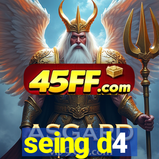 seing d4